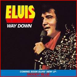 Elvis Presley : Way Down